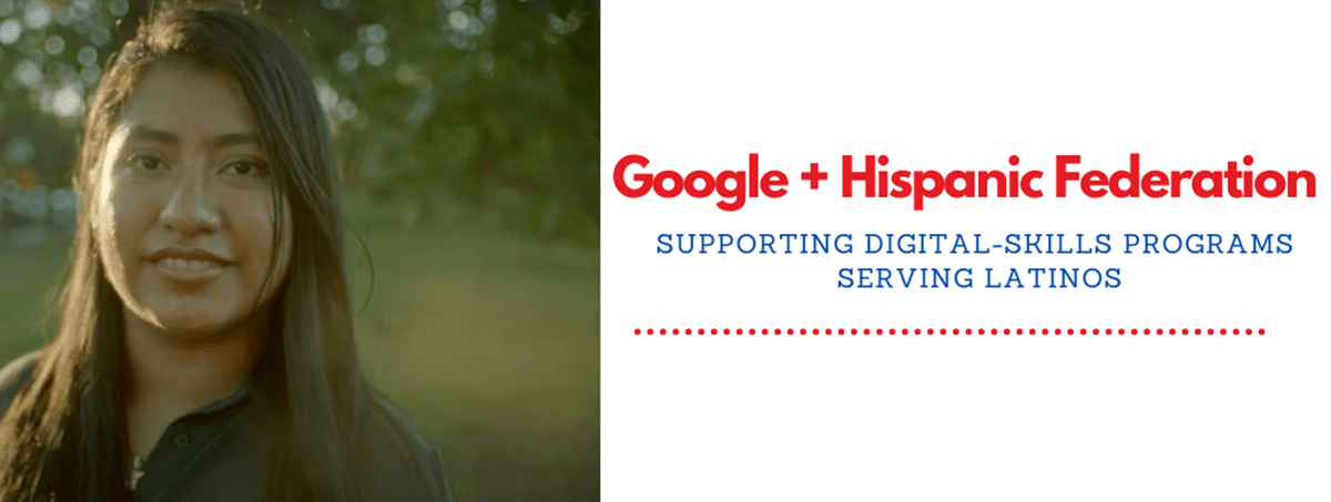 A young woman smiles in front of a blurry grove of trees. She has a medium skin tone and long, straight brown hair. She wears a dark button up cotton shirt. To the right, text reads, 'Google + Hispanic Federation. Supporting digital-skills programs serving latinos.'